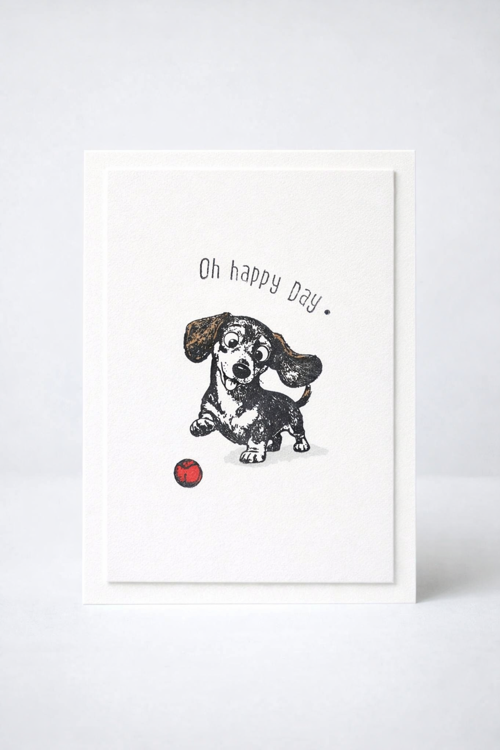 Oh Happy Day Dachshund Card – Just Because Dog Greeting Card