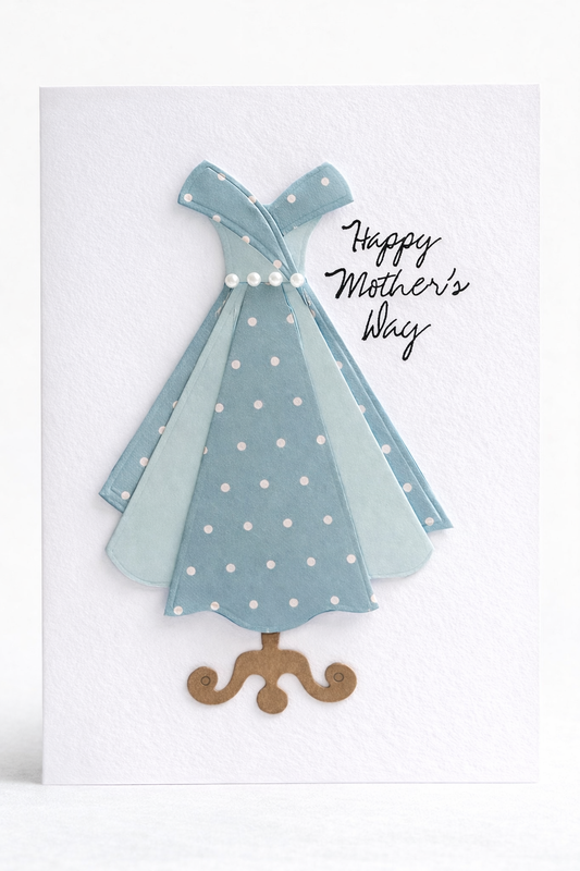 Happy Mother’s Day Dress Card – Handmade Layered Mother’s Day Card